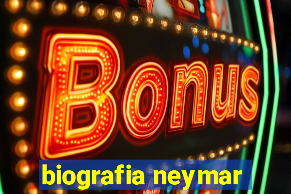 biografia neymar